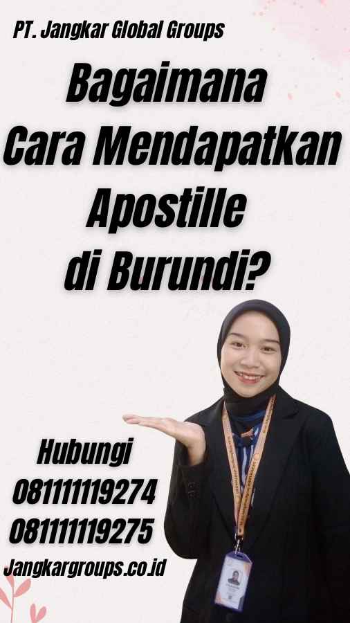 Bagaimana Cara Mendapatkan Apostille di Burundi?