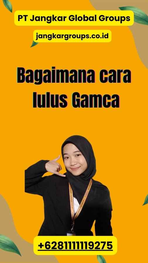 Bagaimana cara lulus Gamca