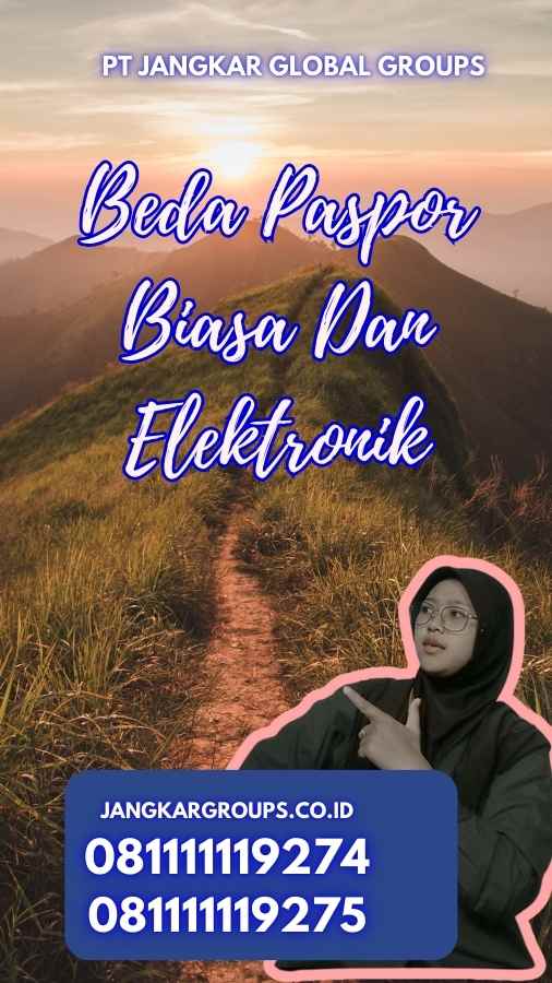 Beda Paspor Biasa Dan Elektronik