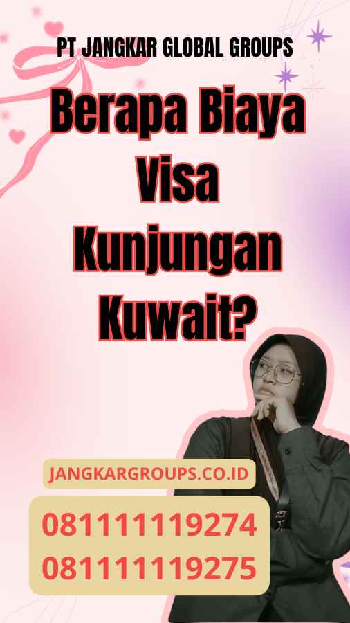 Berapa Biaya Visa Kunjungan Kuwait?