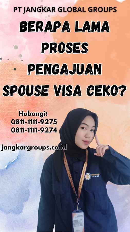 Berapa Lama Proses Pengajuan Spouse Visa Ceko