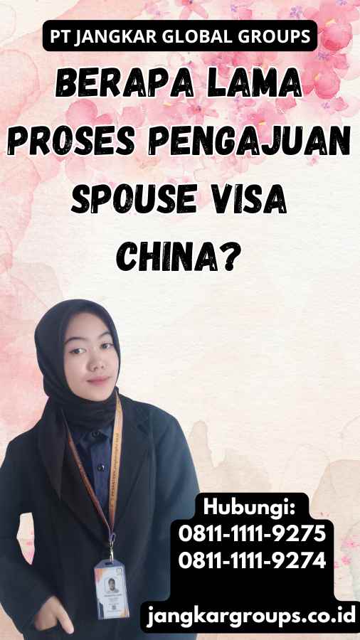 Berapa Lama Proses Pengajuan Spouse Visa China