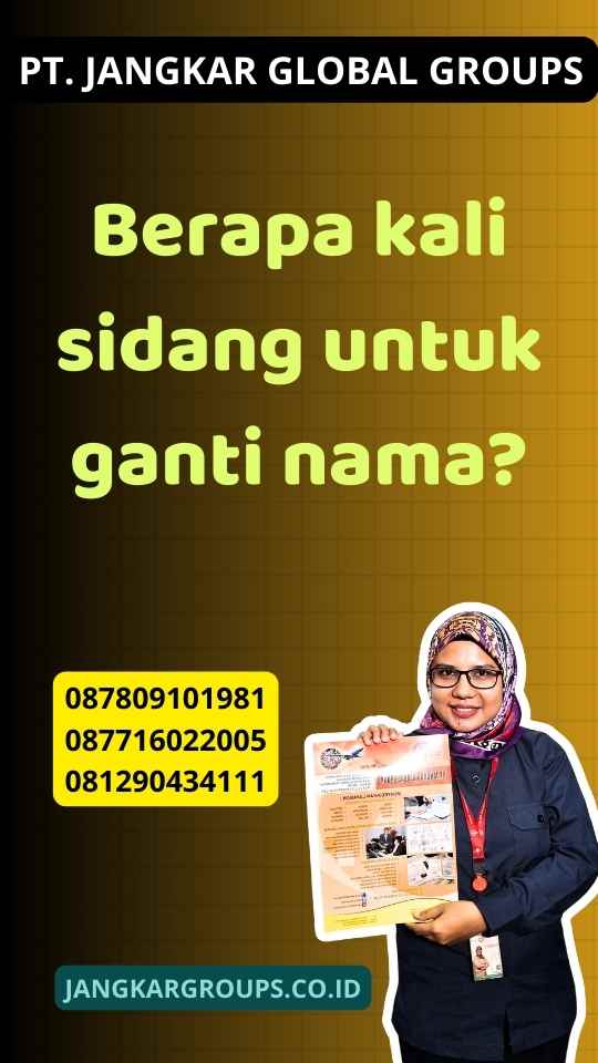 Berapa kali sidang untuk ganti nama?