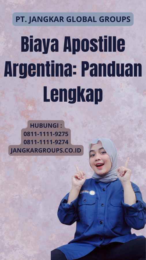 Biaya Apostille Argentina: Panduan Lengkap