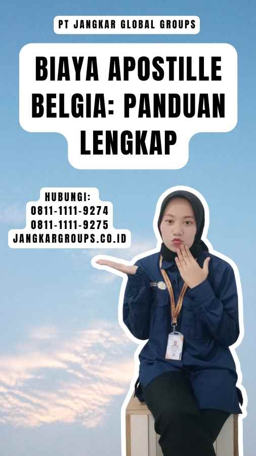 Biaya Apostille Belgia Panduan Lengkap