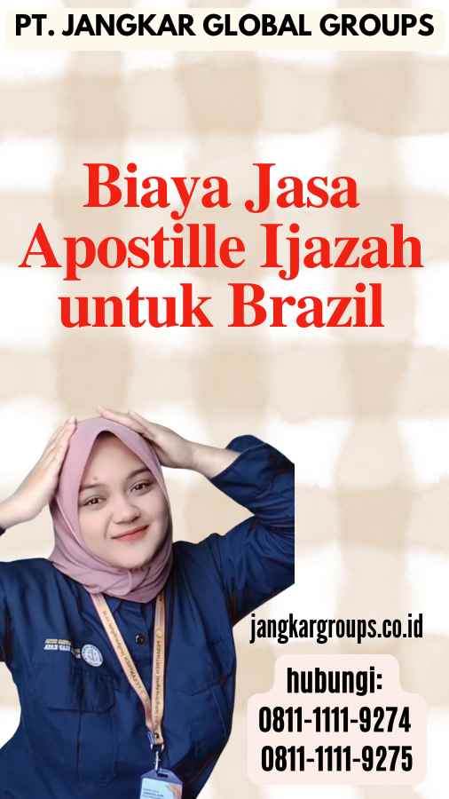 Biaya Jasa Apostille Ijazah untuk Brazil