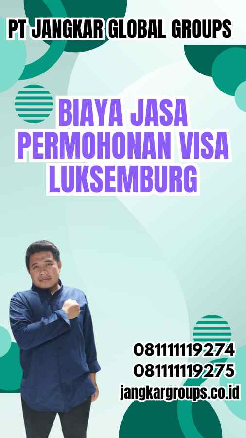 Biaya Jasa Permohonan Visa Luksemburg