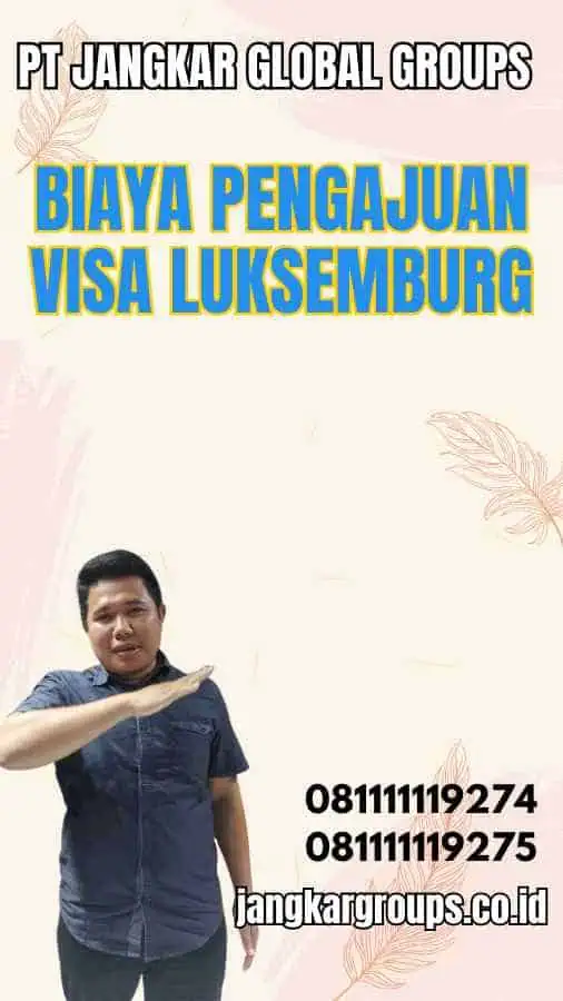 Biaya Pengajuan Visa Luksemburg