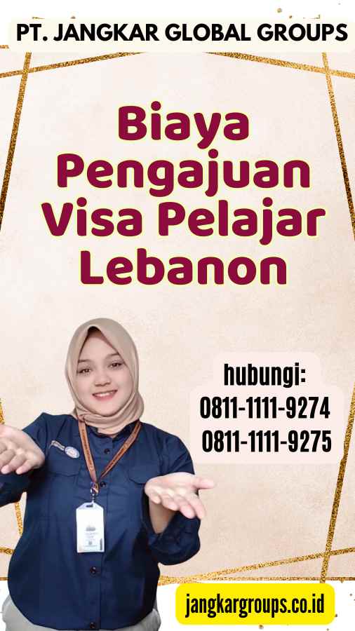 Biaya Pengajuan Visa Pelajar Lebanon