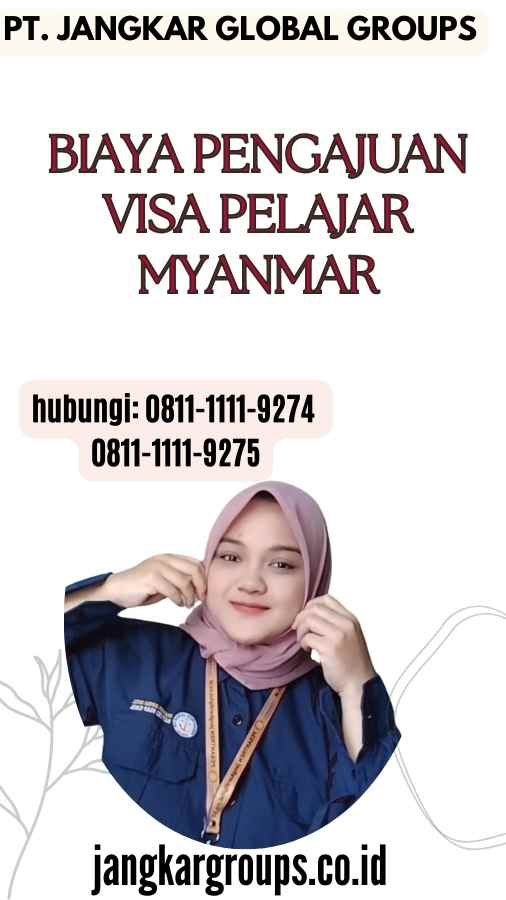 Biaya Pengajuan Visa Pelajar Myanmar