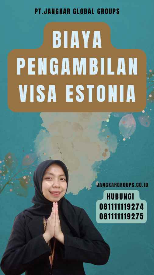 Biaya Pengambilan Visa Estonia