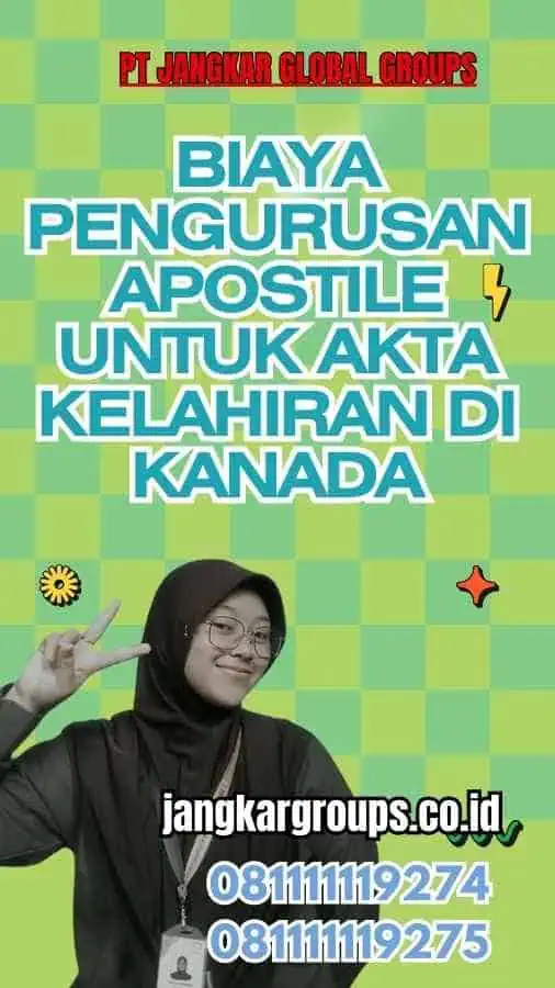 Biaya Pengurusan Apostile untuk Akta Kelahiran di Kanada