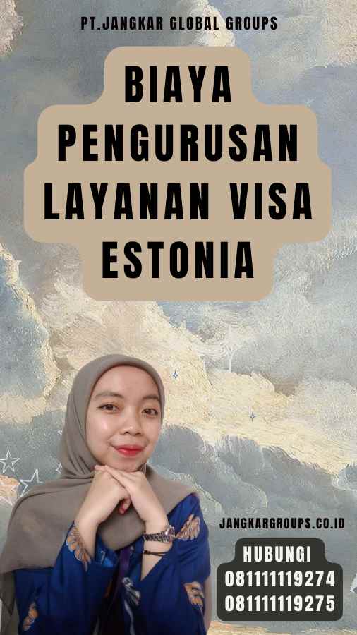 Biaya Pengurusan Layanan Visa Estonia