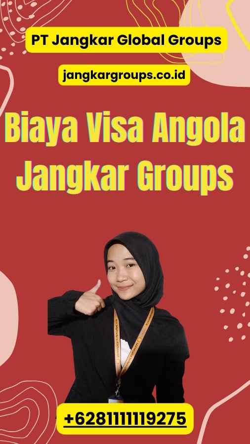 Biaya Visa Angola Jangkar Groups