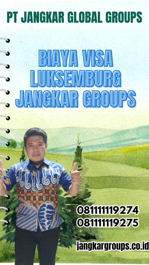 Biaya Visa Luksemburg Jangkar Groups