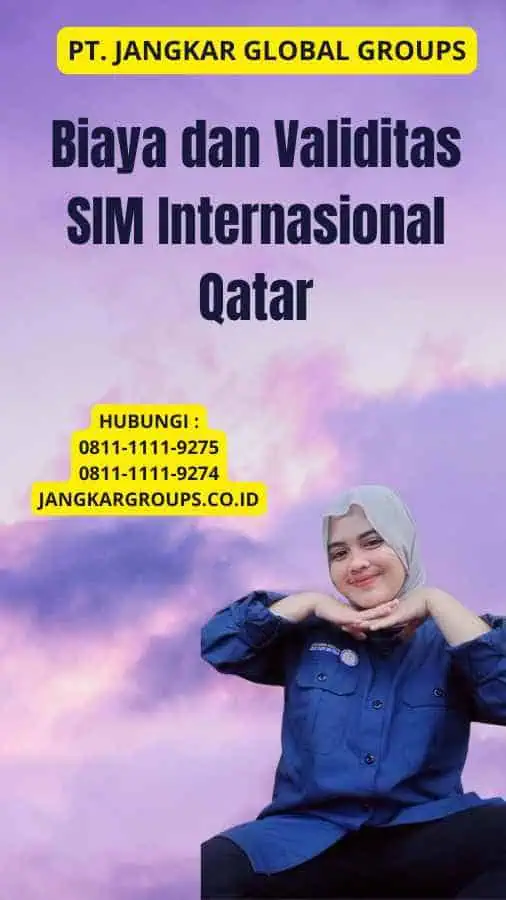 Biaya dan Validitas SIM Internasional Qatar