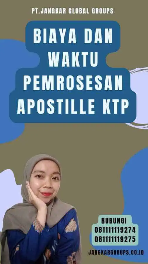 Biaya dan Waktu Pemrosesan Apostille KTP