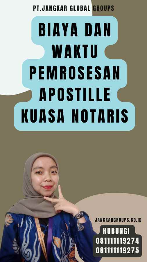 Biaya dan Waktu Pemrosesan Apostille Kuasa Notaris