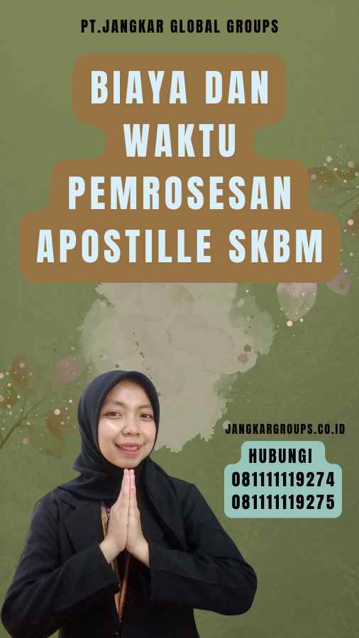 Biaya dan Waktu Pemrosesan Apostille SKBM