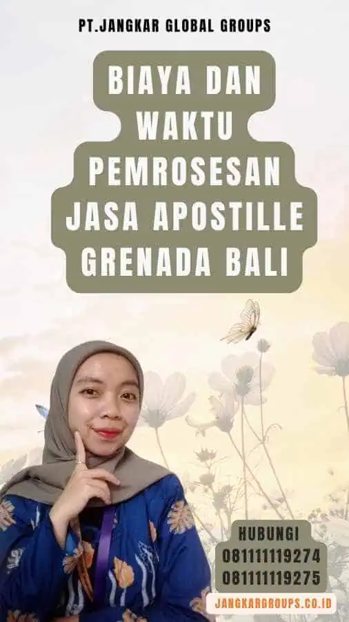 Biaya dan Waktu Pemrosesan Jasa Apostille Grenada Bali