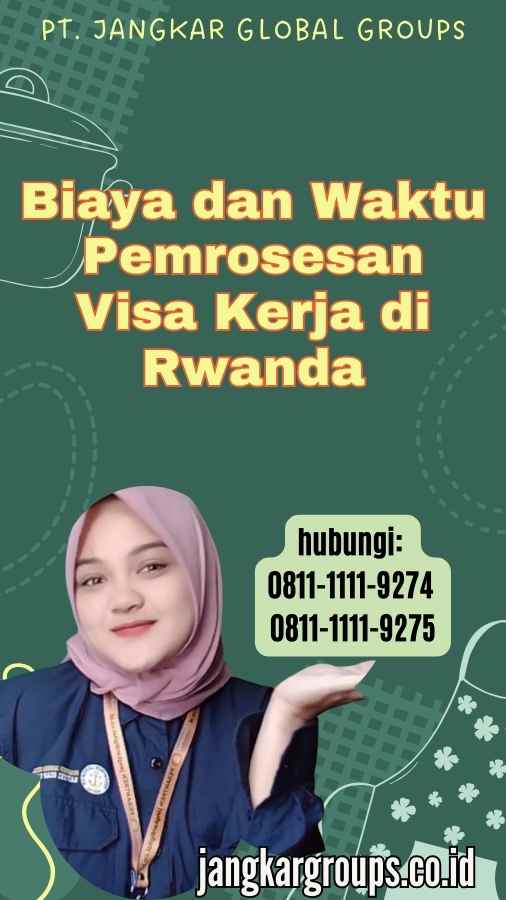 Biaya dan Waktu Pemrosesan Visa Kerja di Rwanda