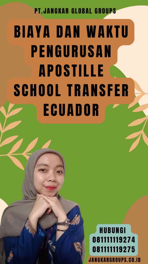 Biaya dan Waktu Pengurusan Apostille School Transfer Ecuador