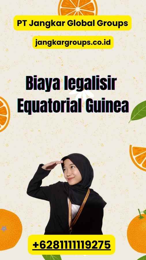 Biaya legalisir Equatorial Guinea