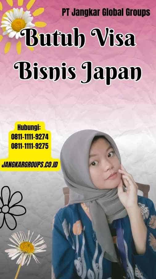 Butuh Visa Bisnis Japan