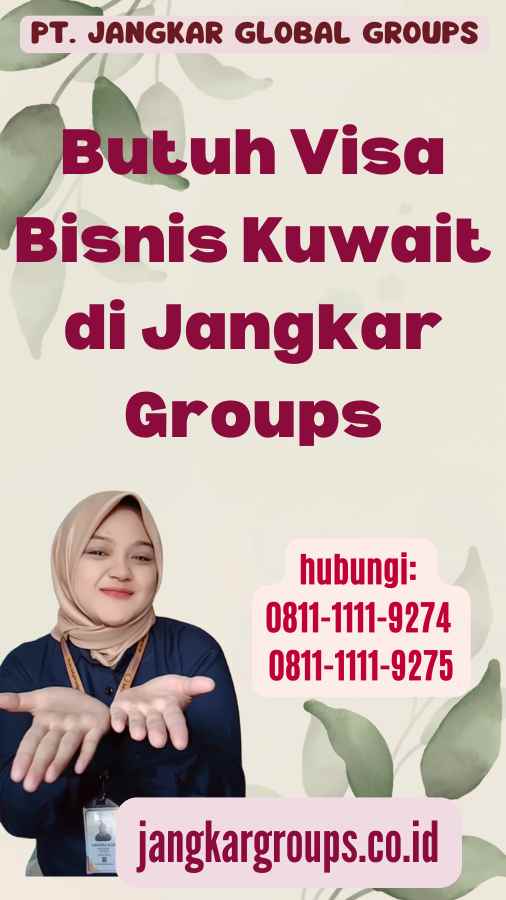 Butuh Visa Bisnis Kuwait di Jangkar Groups