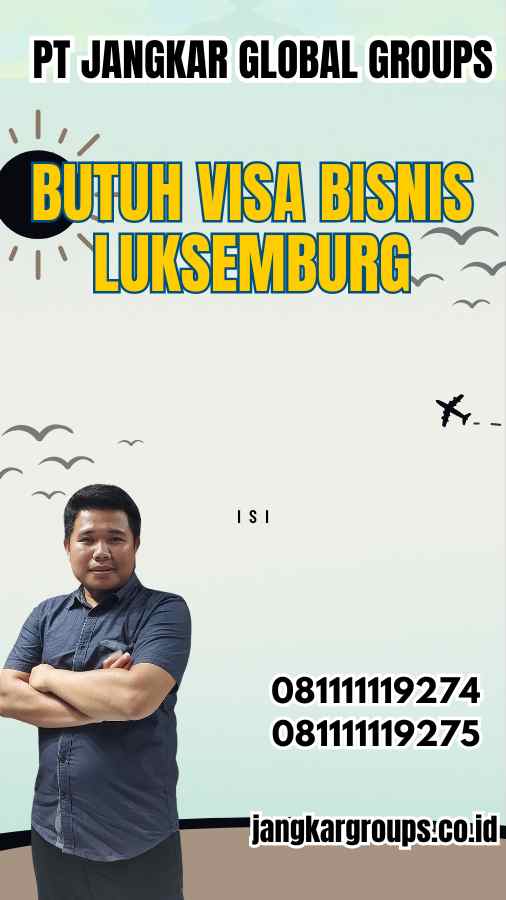 Butuh Visa Bisnis Luksemburg