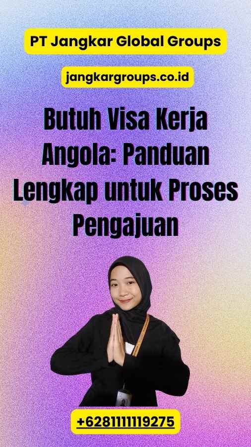 Butuh Visa Kerja Angola: Panduan Lengkap untuk Proses Pengajuan