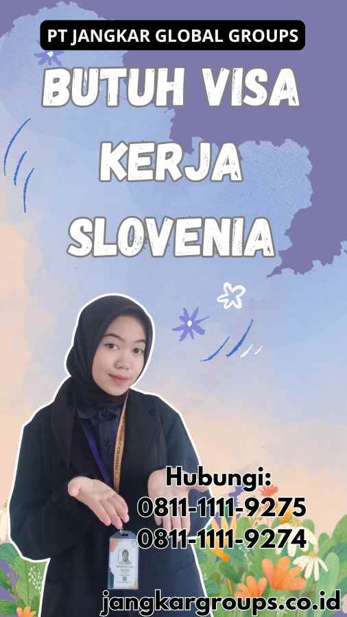 Butuh Visa Kerja Slovenia