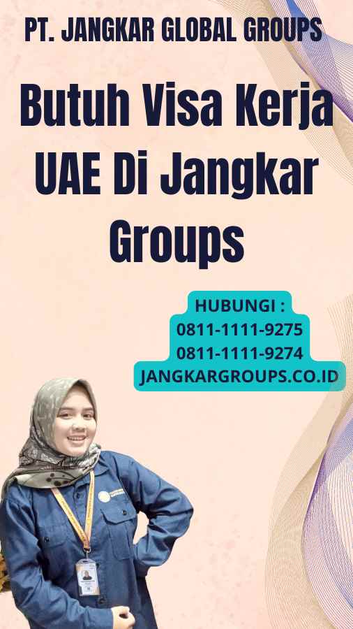 Butuh Visa Kerja UAE Di Jangkar Groups