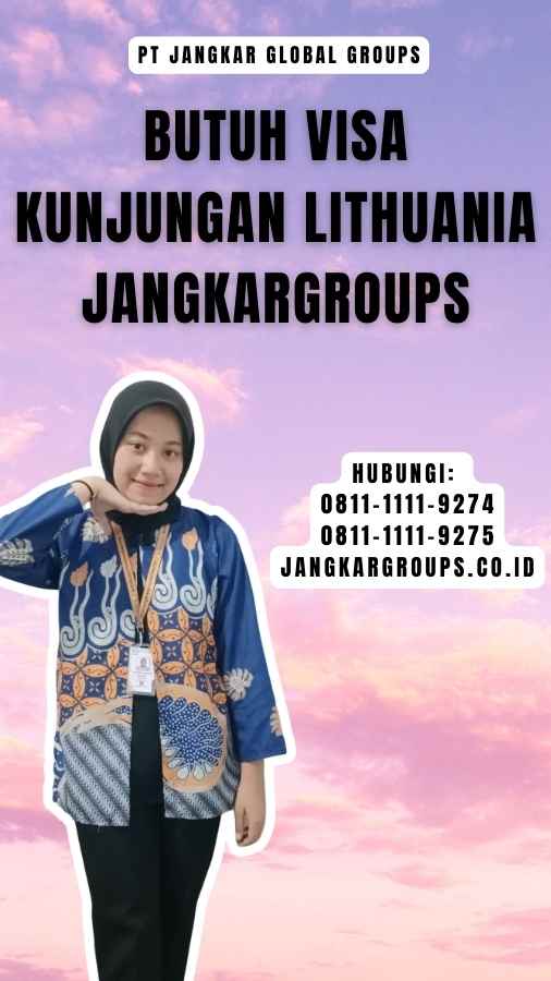 Butuh Visa Kunjungan Lithuania Jangkargroups