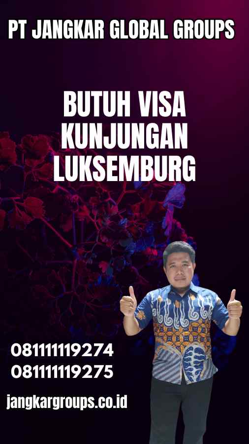 Butuh Visa Kunjungan Luksemburg