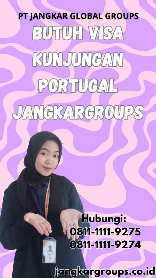 Butuh Visa Kunjungan Portugal Jangkargroups