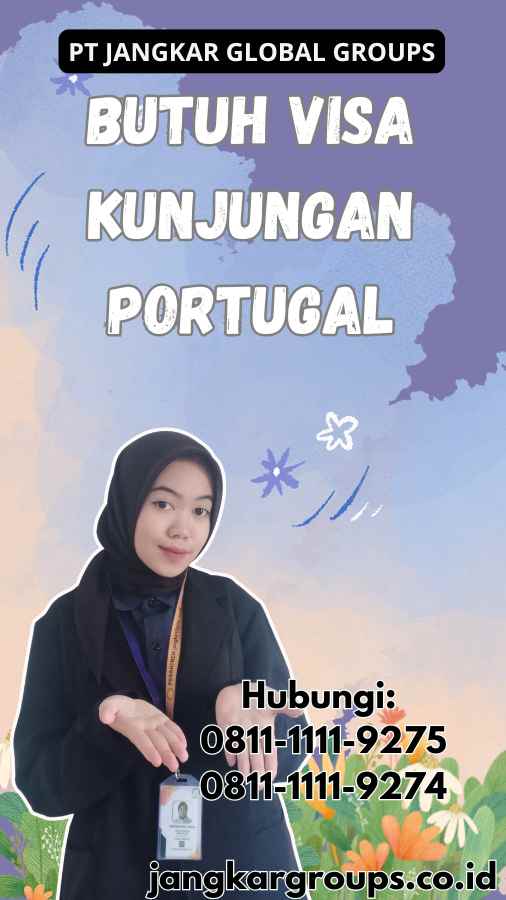 Butuh Visa Kunjungan Portugal