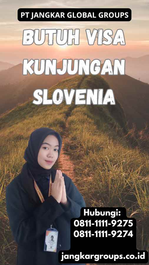 Butuh Visa Kunjungan Slovenia