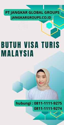 Butuh Visa Turis Malaysia