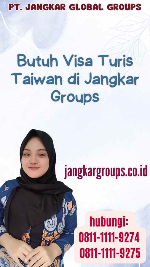 Butuh Visa Turis Taiwan di Jangkar Groups