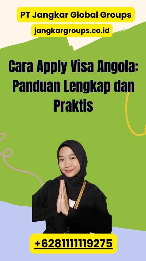 Cara Apply Visa Angola: Panduan Lengkap dan Praktis