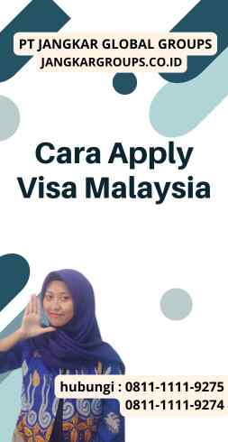 Cara Apply Visa Malaysia