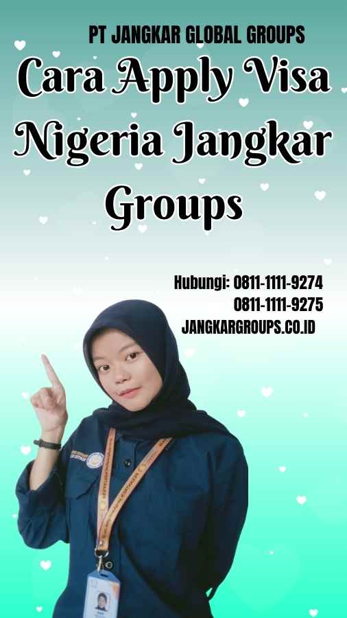 Cara Apply Visa Nigeria Jangkar Groups