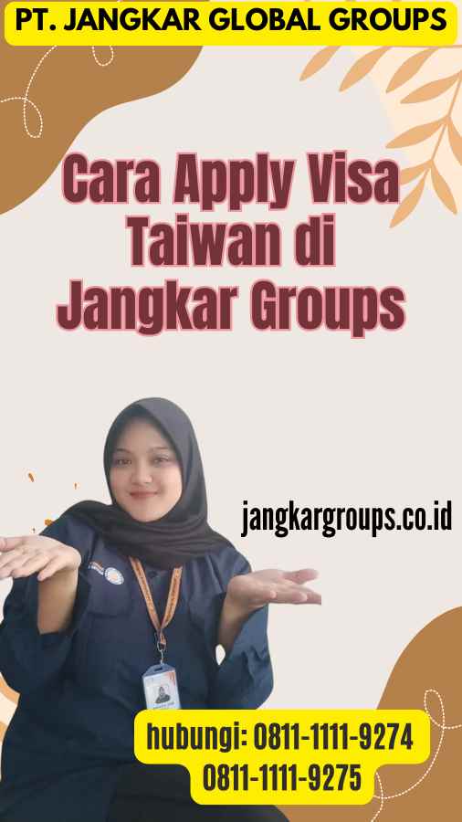 Cara Apply Visa Taiwan di Jangkar Groups