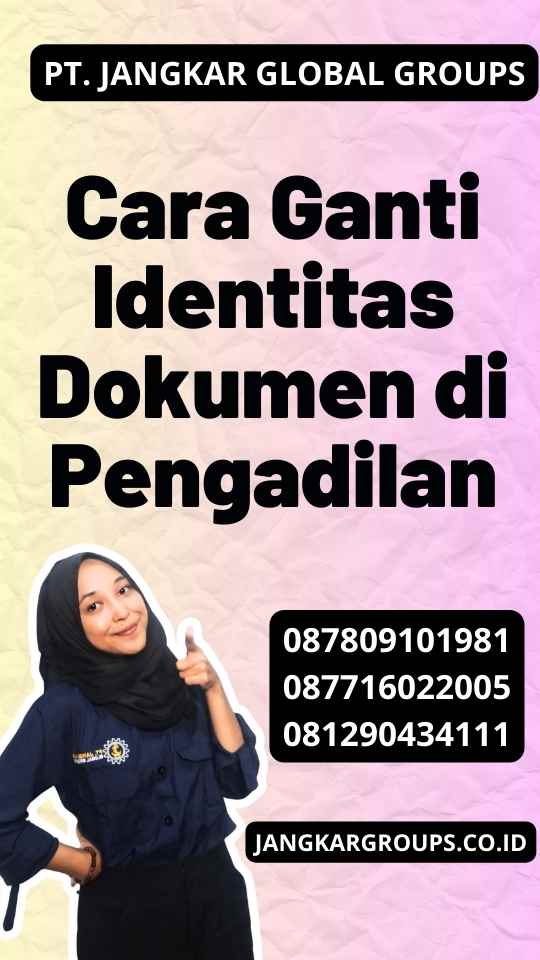 Cara Ganti Identitas Dokumen di Pengadilan