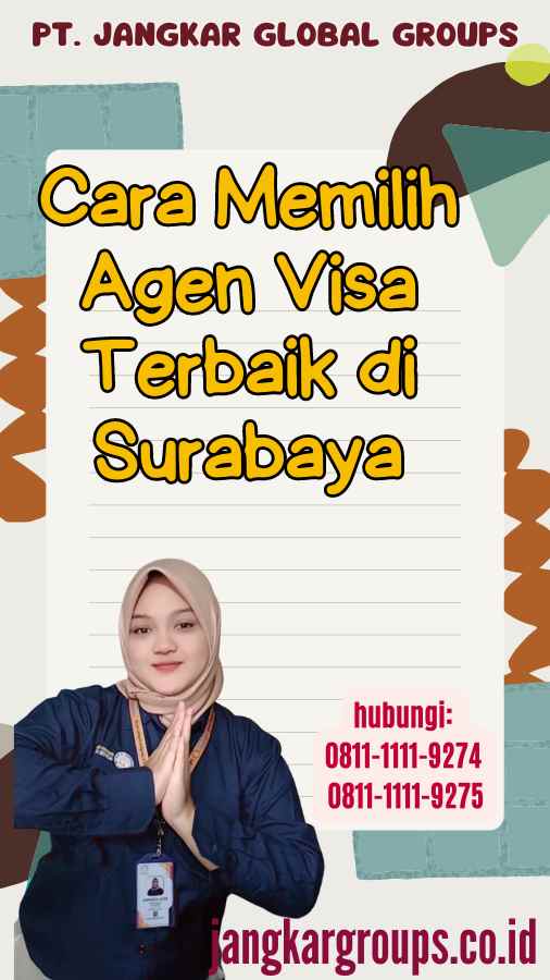 Cara Memilih Agen Visa Terbaik di Surabaya