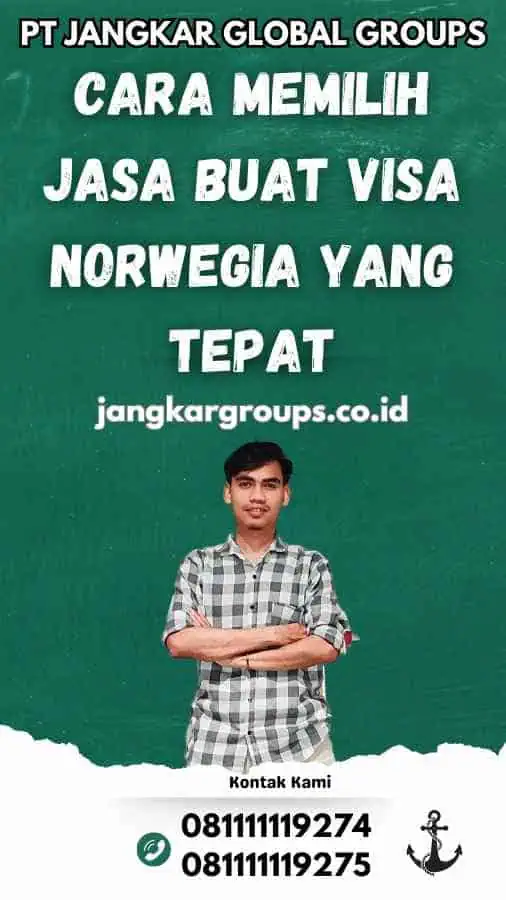 Cara Memilih Jasa Buat Visa Norwegia yang Tepat