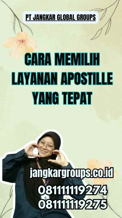 Cara Memilih Layanan Apostille yang Tepat