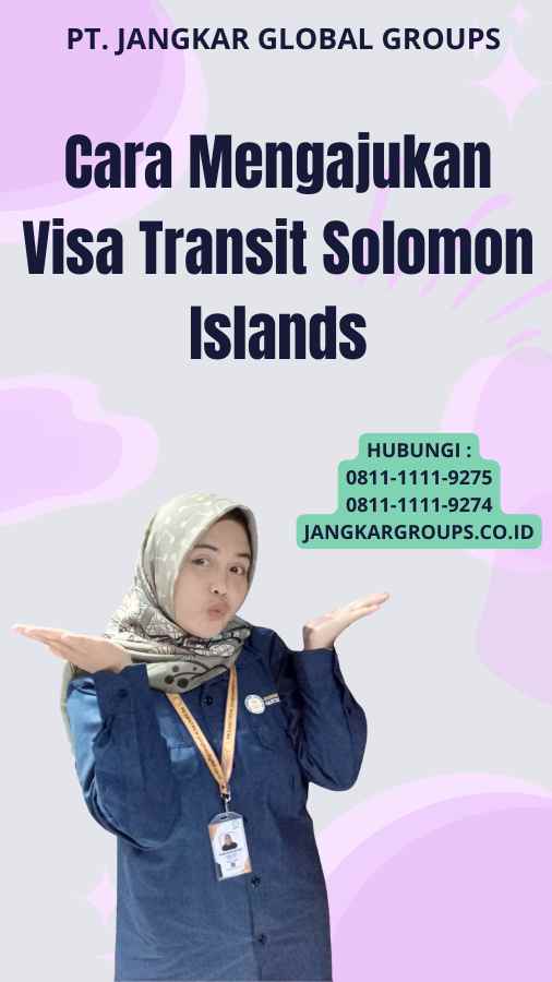 Cara Mengajukan Visa Transit Solomon Islands