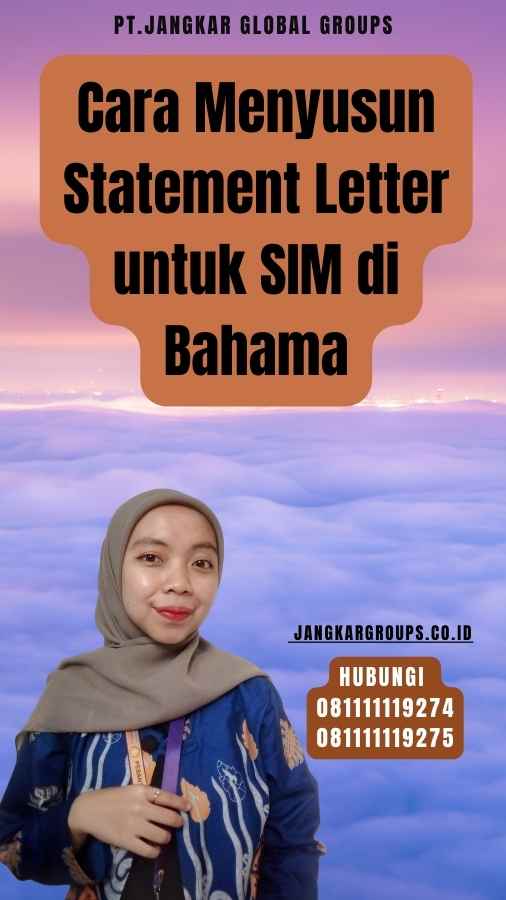 Cara Menyusun Statement Letter untuk SIM di Bahama